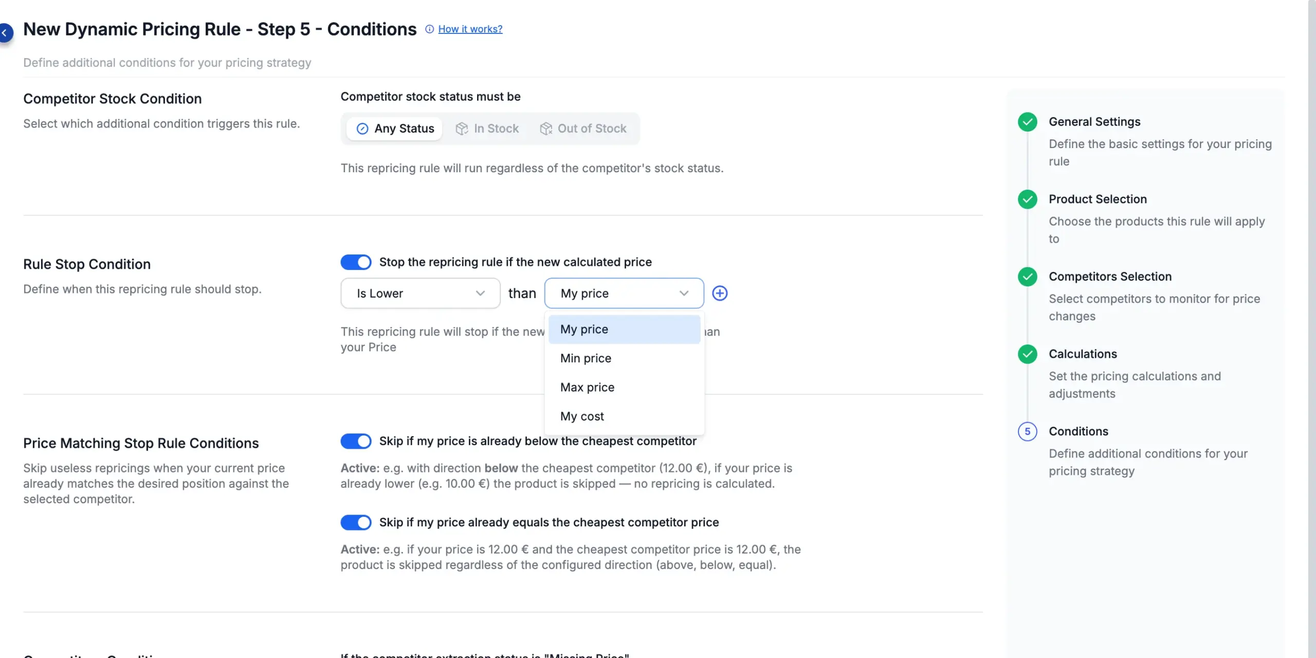 Stop Condition — the reference price: My price, Min price, Max price or My cost.