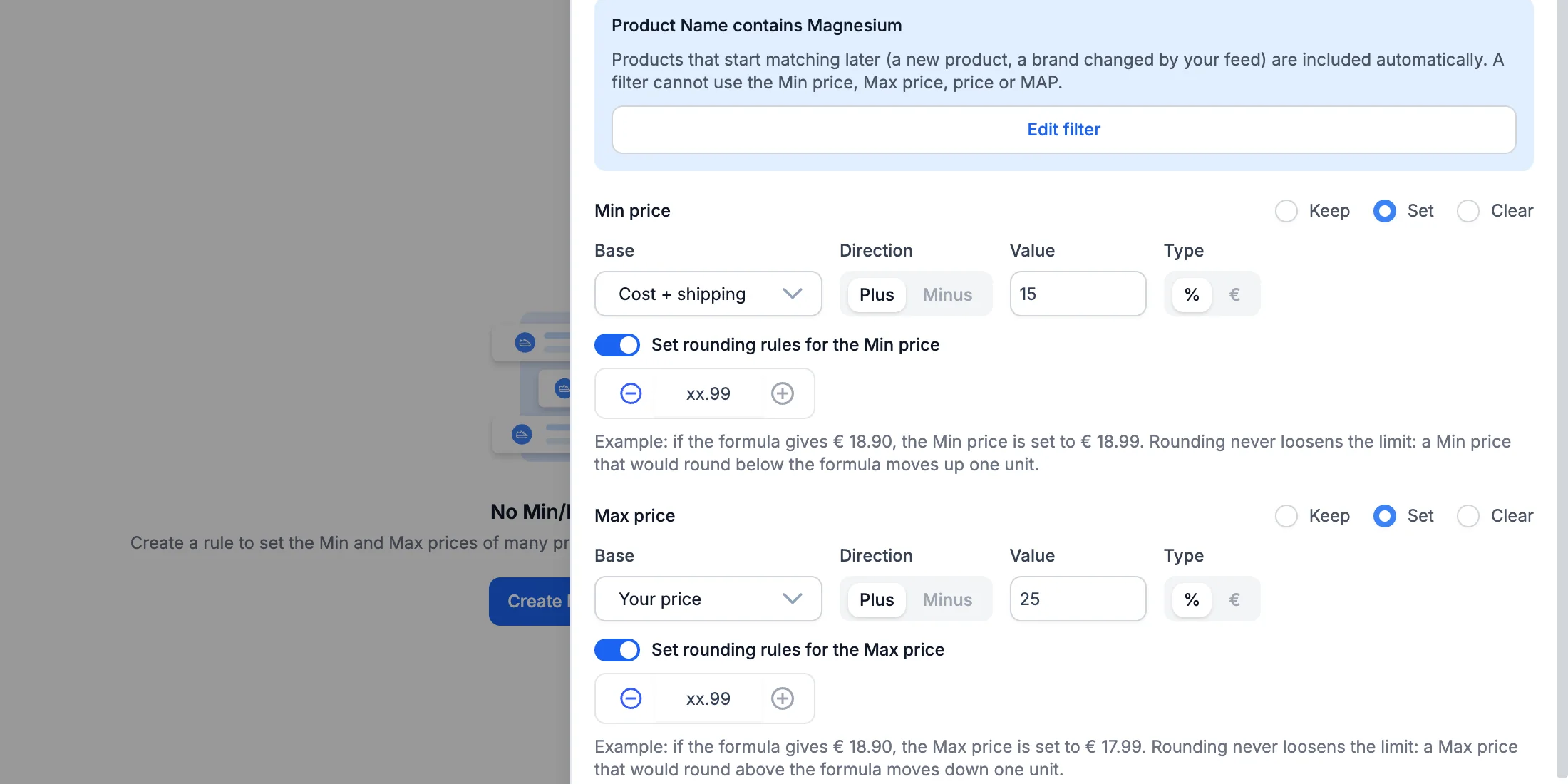 A complete rule: Min price = Cost + shipping + 15%, Max price = Your price + 25%, both rounded to .99.
